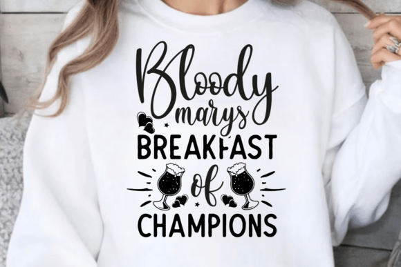 Bloody Mary’s Breakfast of Champions SVG: Graphics & Crafts