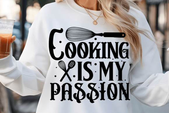 Cooking is My Passion SVG: Graphics for Crafts-Driven Branding