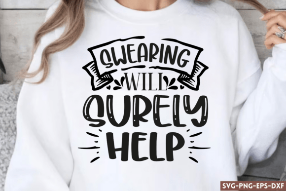 Swearing Will Surely Help SVG: Crafts & Graphics Review